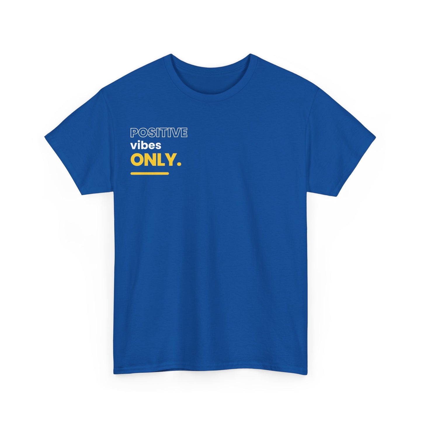 positive vibes only Heavy Cotton Tee