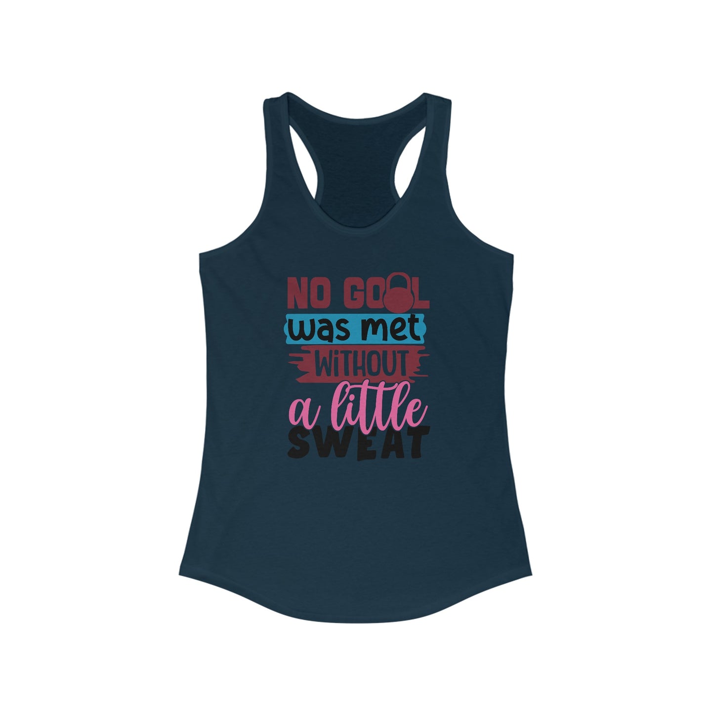 Goals met Ideal Racerback Tank