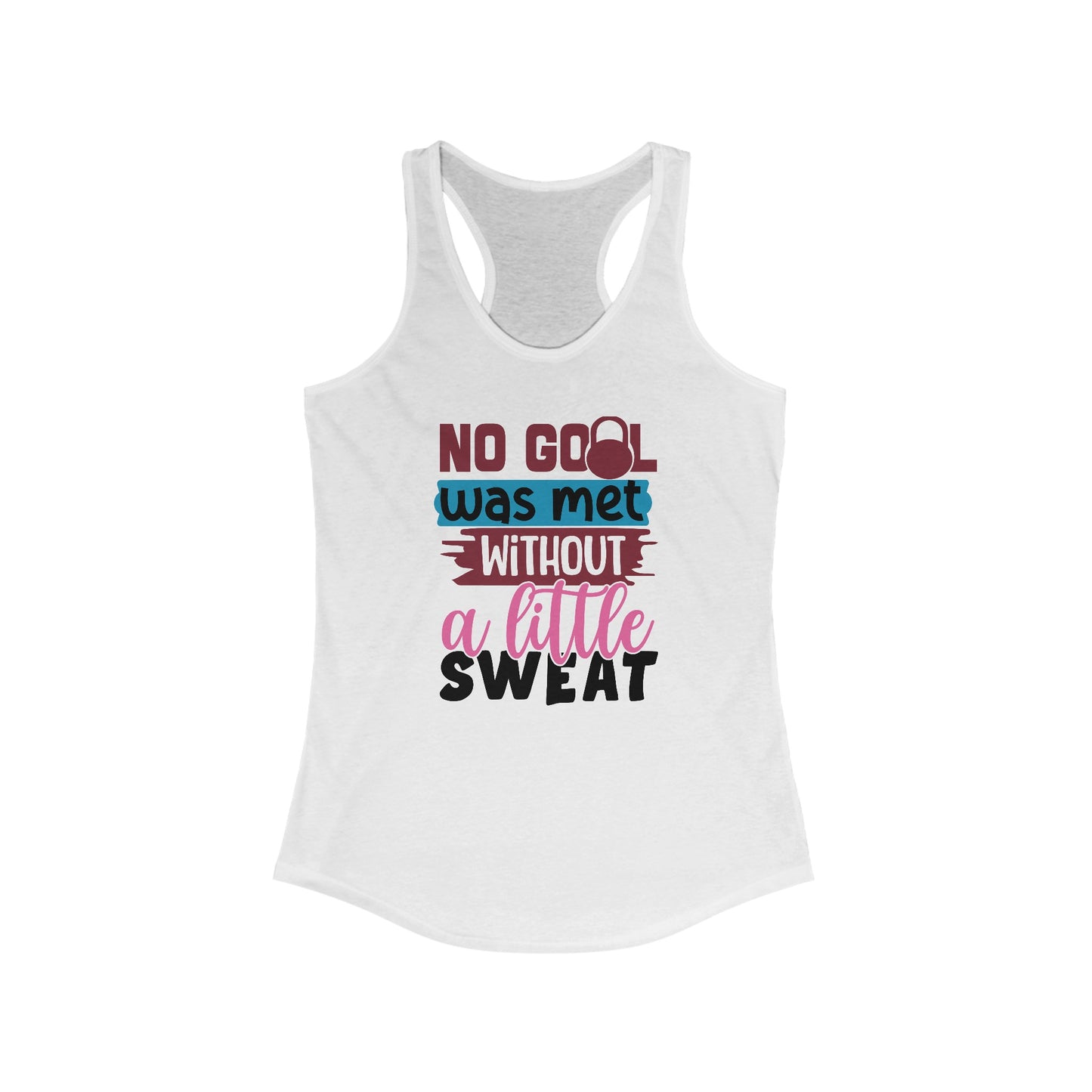 Goals met Ideal Racerback Tank