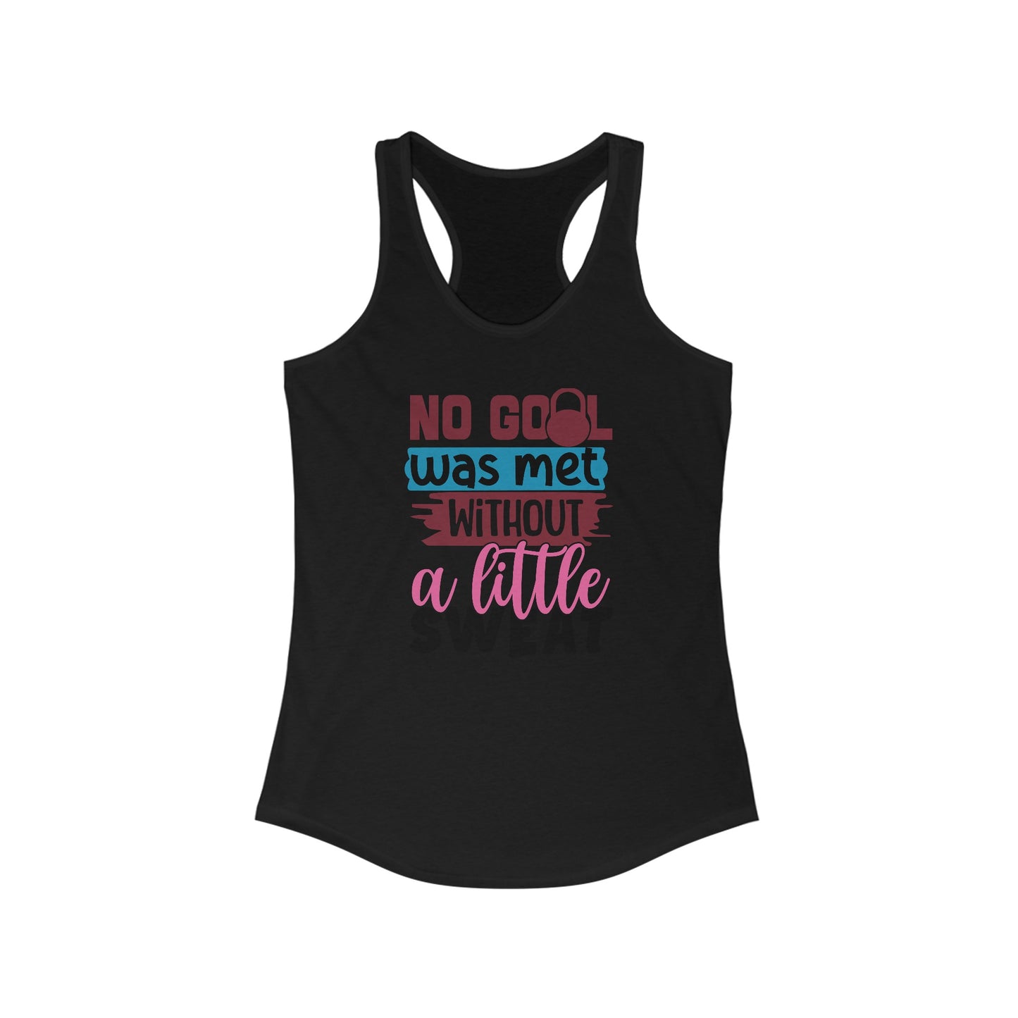 Goals met Ideal Racerback Tank