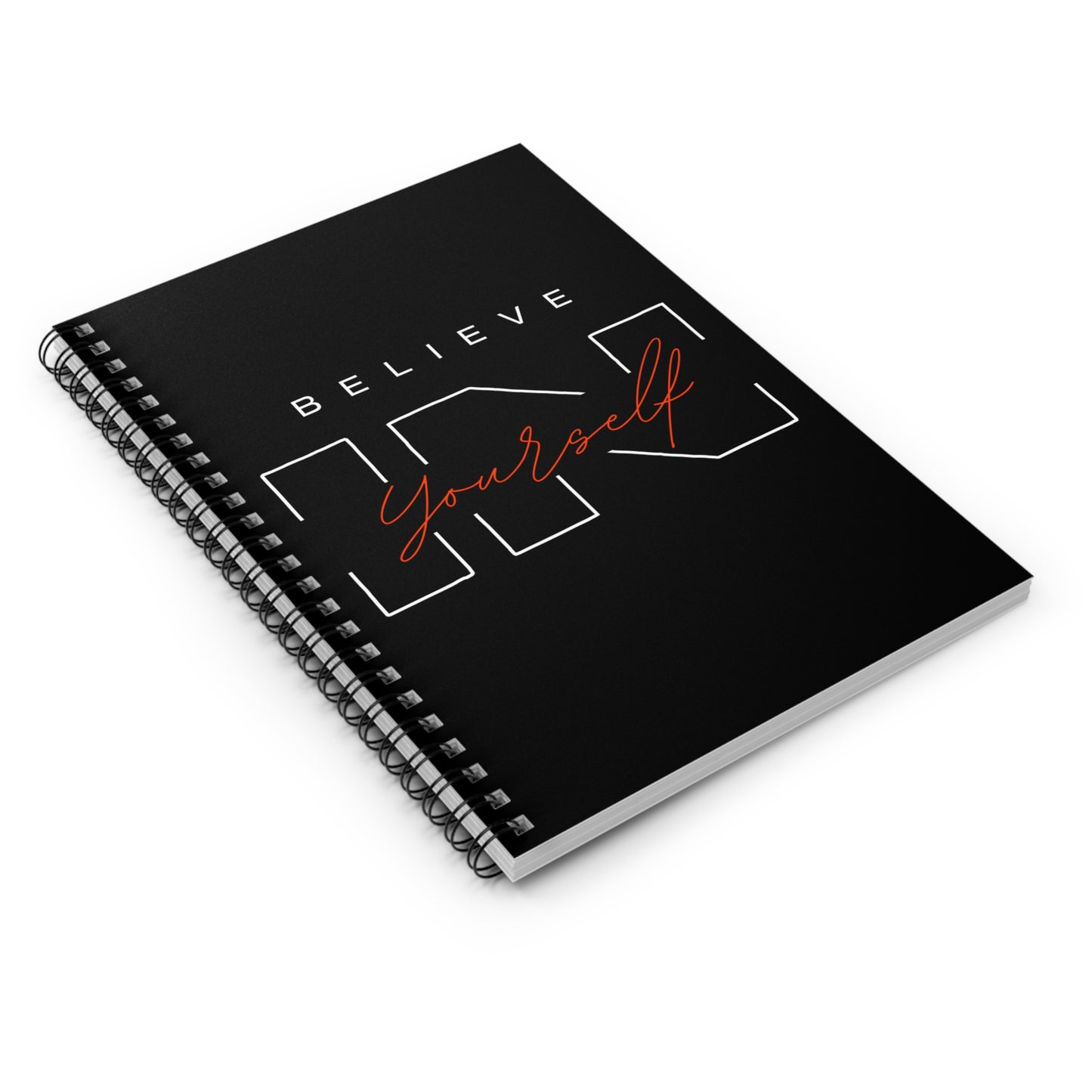 BELIEVE IN YOURSELF Spiral Notebook - Ruled Line