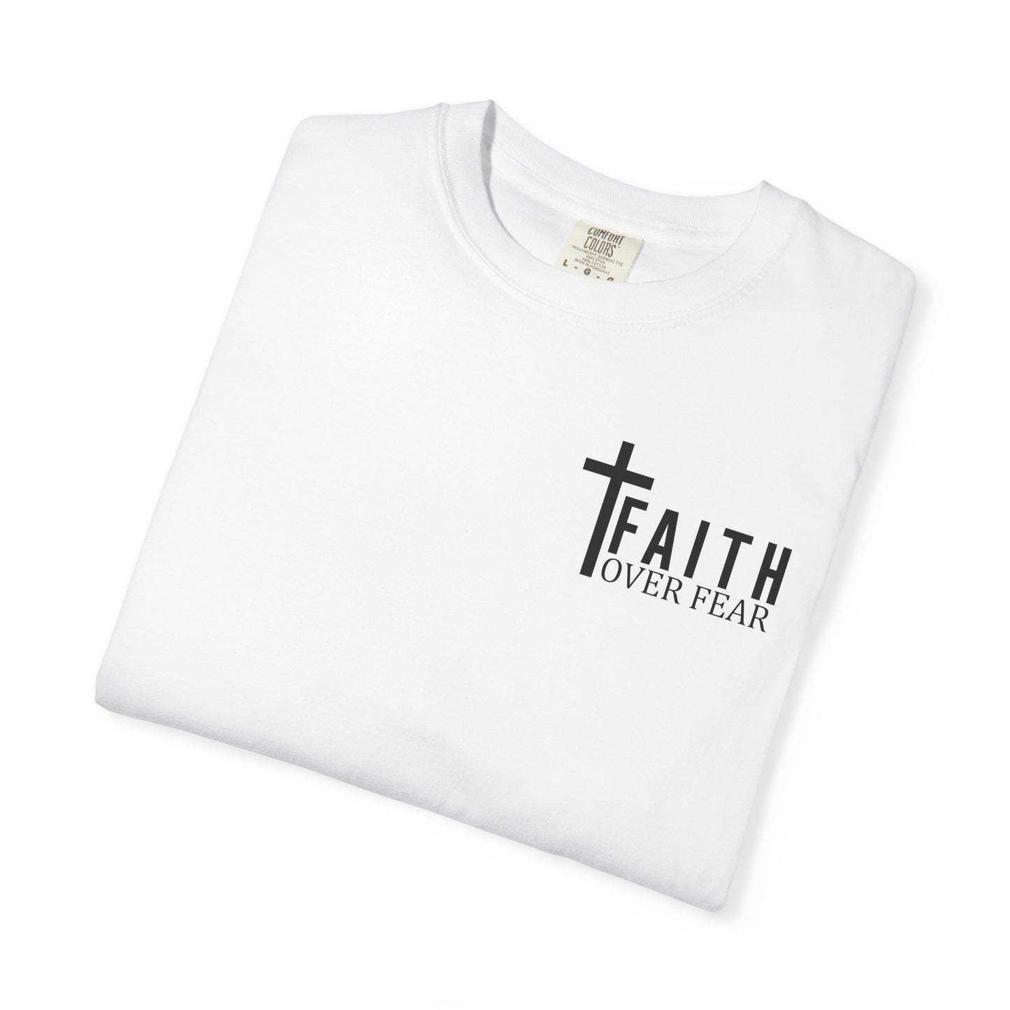 Faith Over Fear T-Shirt | Inspirational Tee, Christian Apparel, Unisex Shirt, Gift for Believers, Faith-Based Clothing