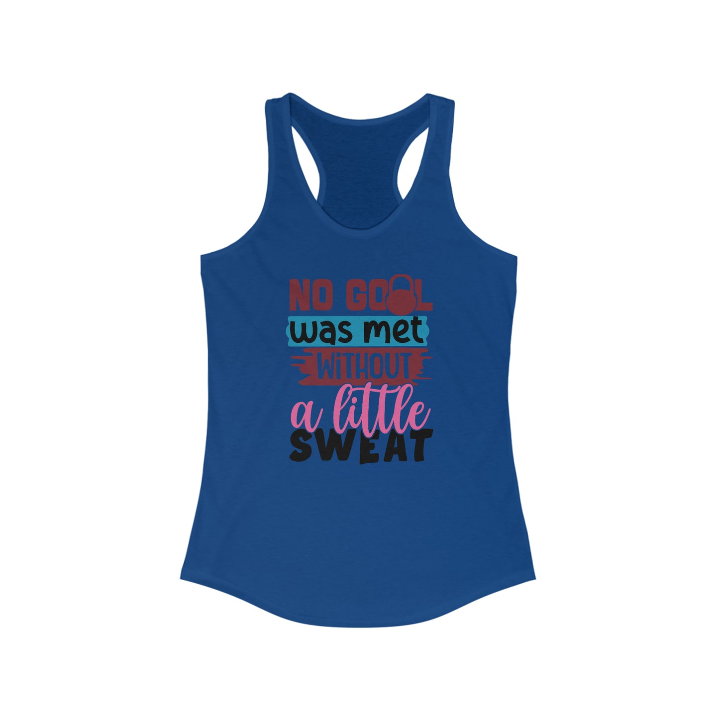 Goals met Ideal Racerback Tank