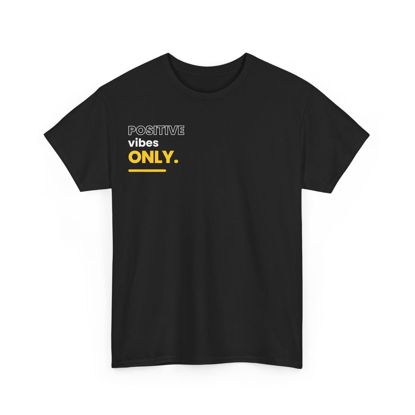 positive vibes only Heavy Cotton Tee