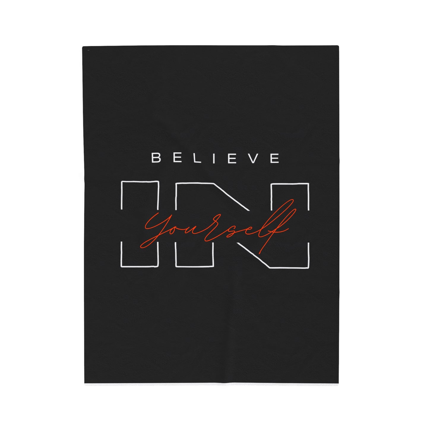 BELIEVE IN YOURSELF Velveteen Plush Blanket