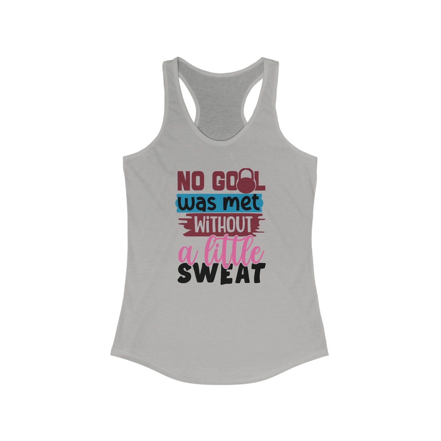 Goals met Ideal Racerback Tank