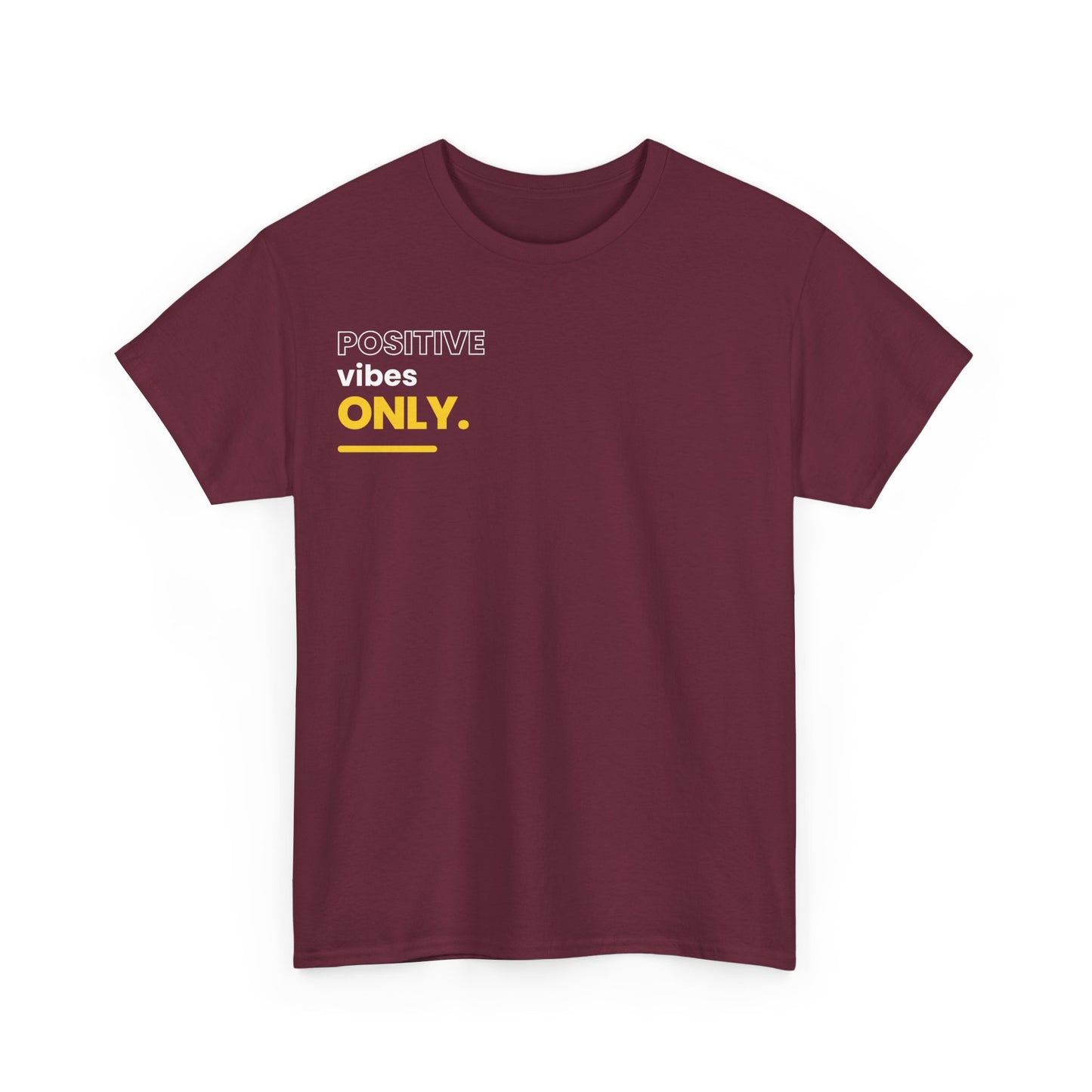 positive vibes only Heavy Cotton Tee