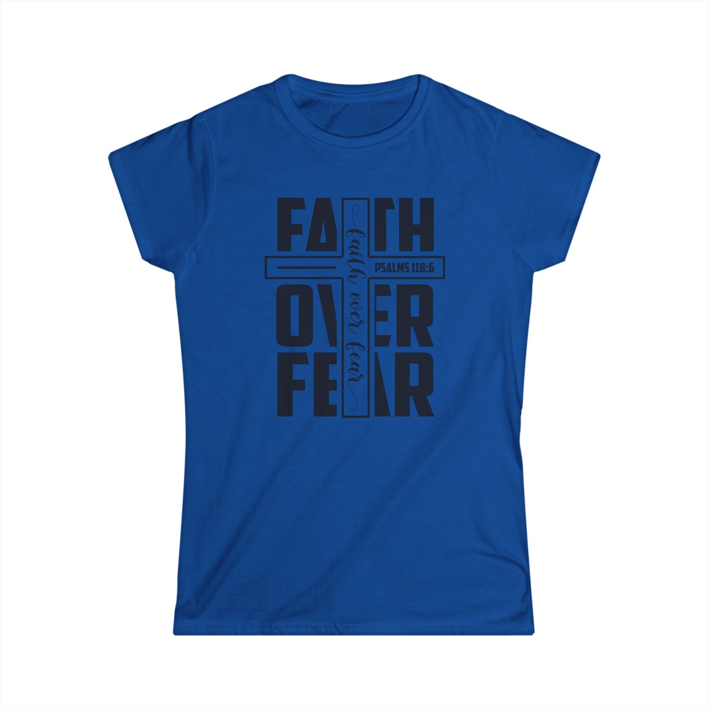 Faith Over Fear Women's Softstyle Tee - Inspirational T-Shirt for Everyday Wear, Christian Faith Apparel, Gift for Her, Bible Verse Shirt