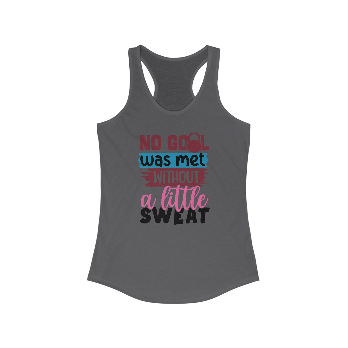 Goals met Ideal Racerback Tank