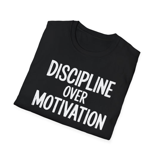 Motivational Unisex T-Shirt - Discipline Over Motivation, Inspirational Tee, Gift for Gym Lovers, Casual Wear, Everyday Fashion