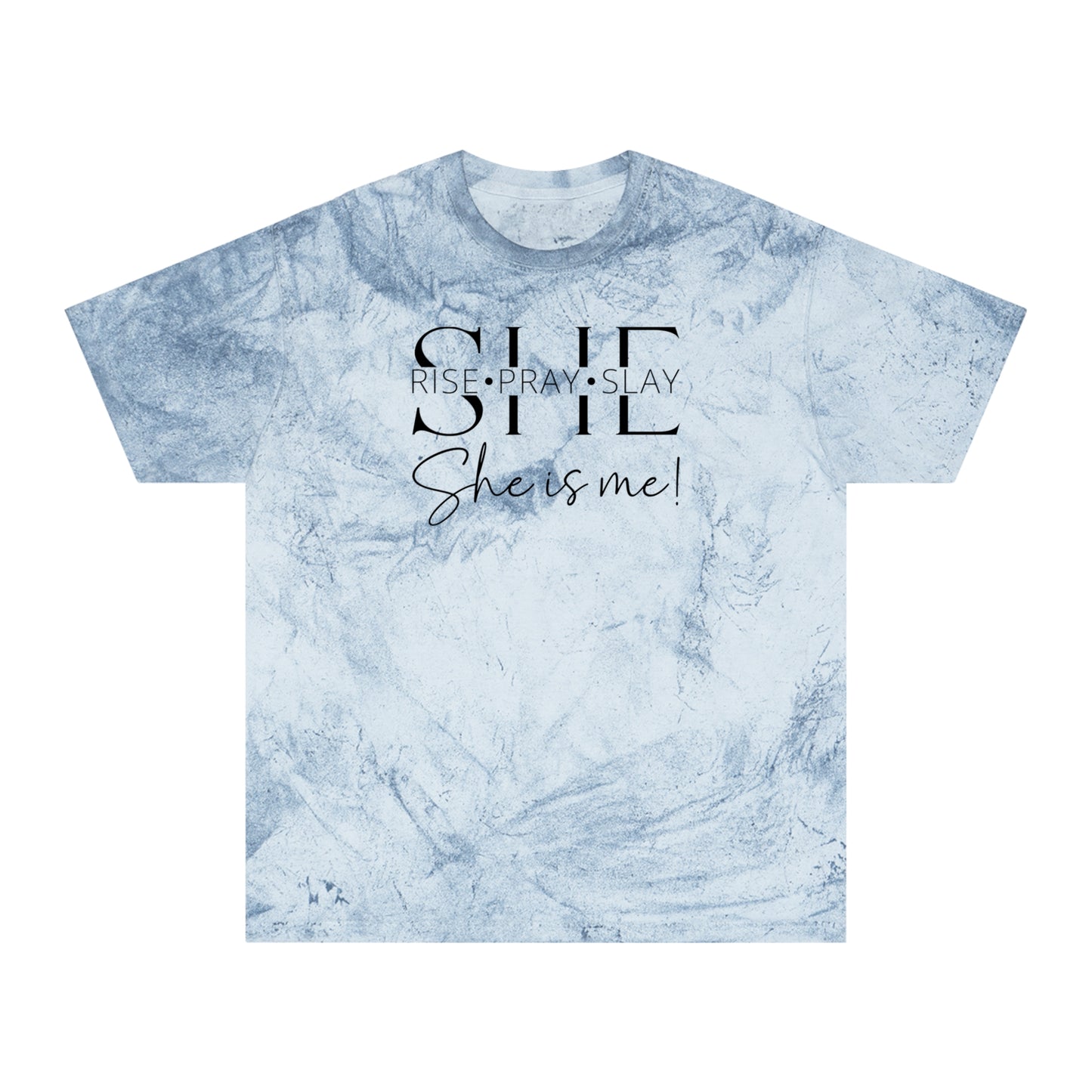 she rise pray slay Color Blast T-Shirt