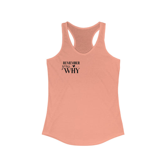 Remember your why Racerback Tank