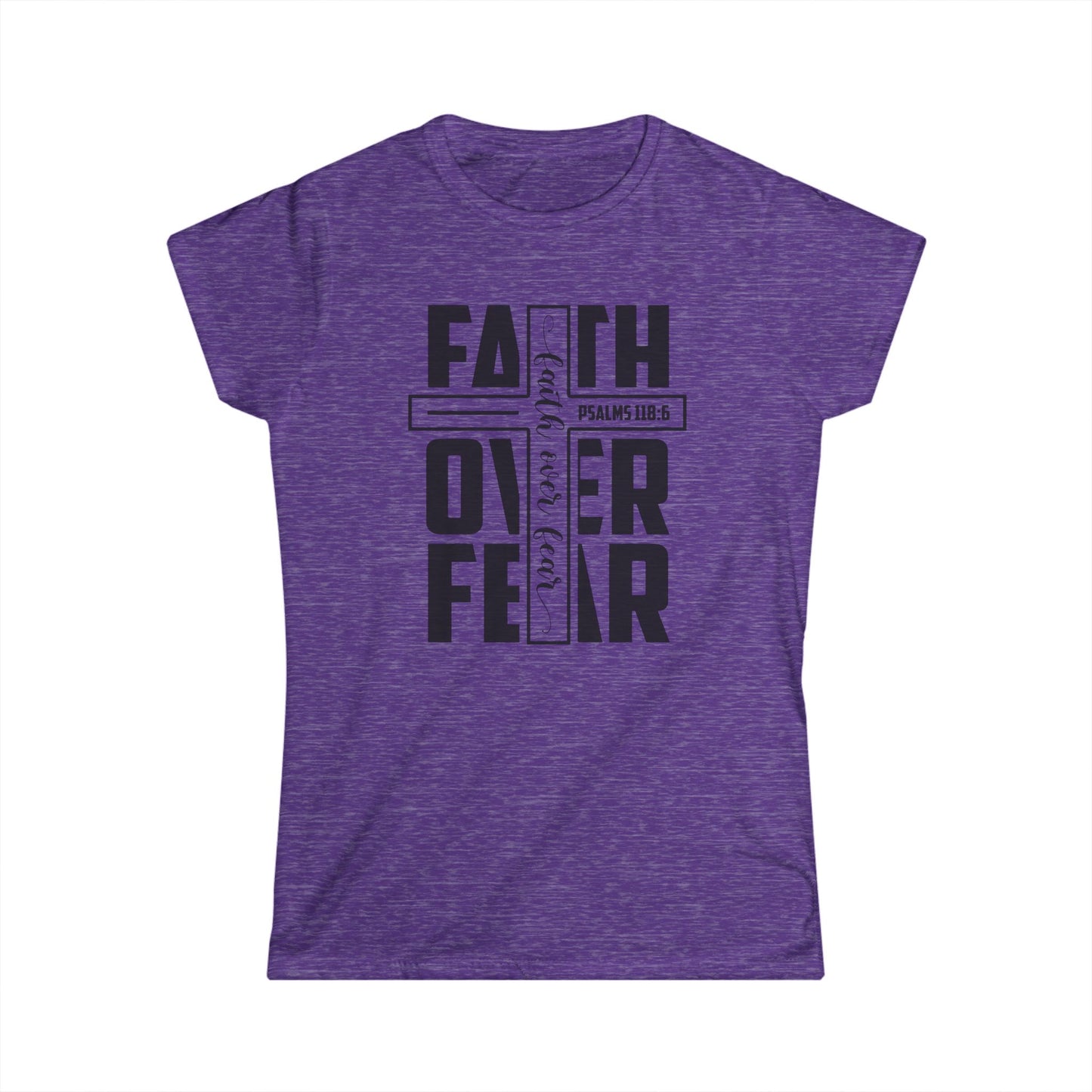 Faith Over Fear Women's Softstyle Tee - Inspirational T-Shirt for Everyday Wear, Christian Faith Apparel, Gift for Her, Bible Verse Shirt