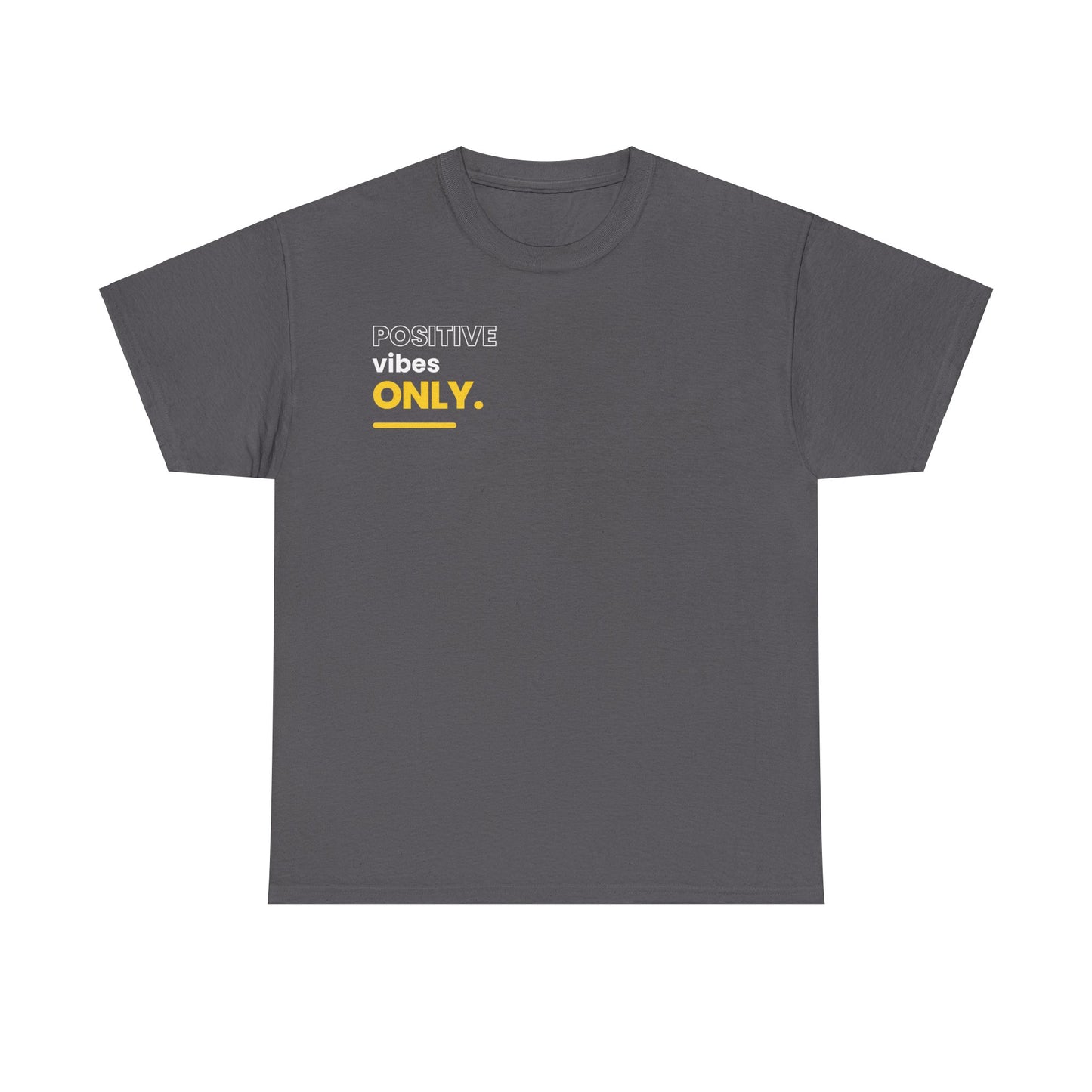 positive vibes only Heavy Cotton Tee