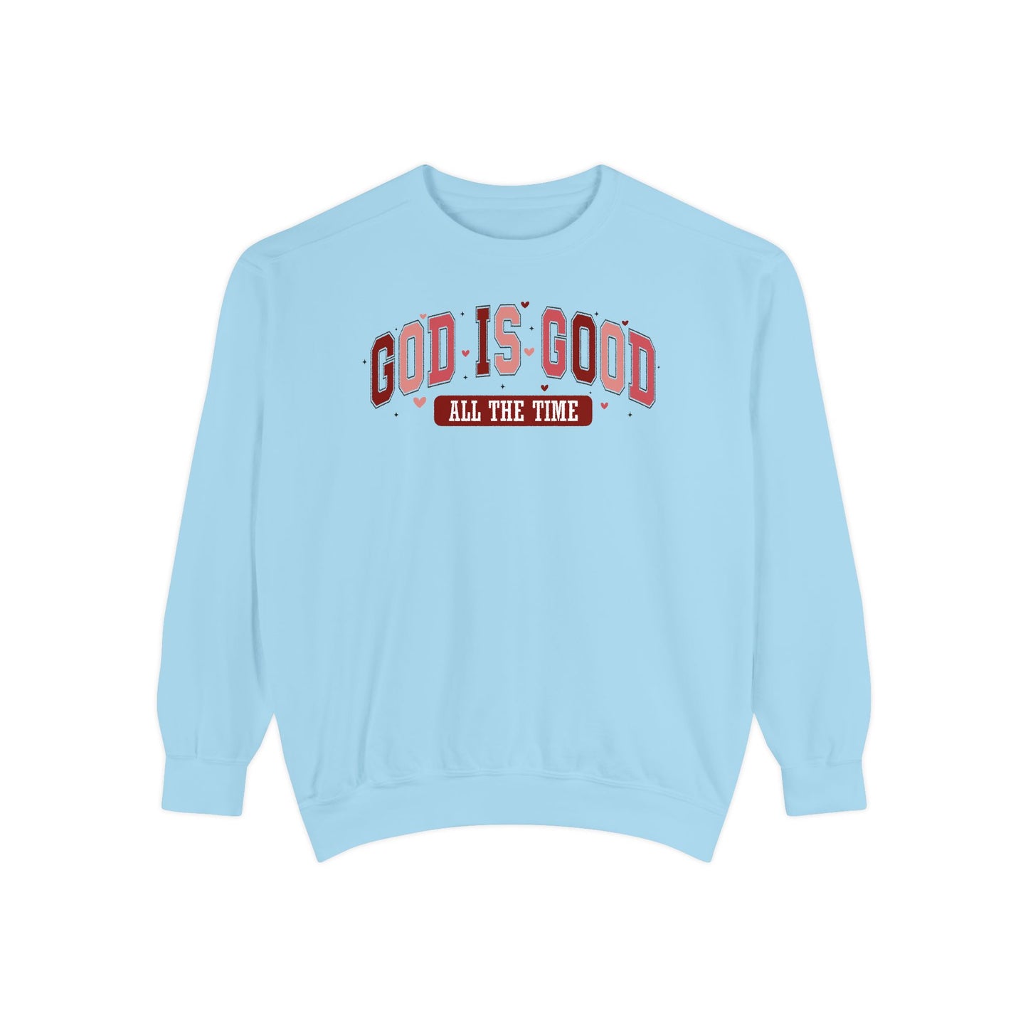 God is Good Garment-Dyed Sweatshirt - Faith-Inspired Apparel