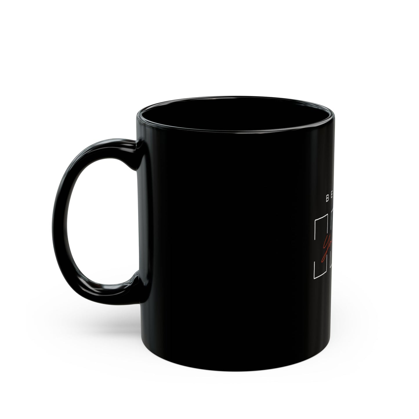 BELIEVE IN YOURSELF Black Mug (11oz, 15oz)