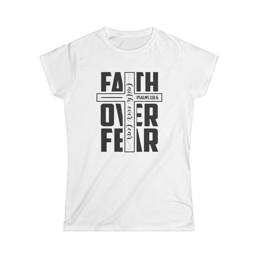 Faith Over Fear Women's Softstyle Tee - Inspirational T-Shirt for Everyday Wear, Christian Faith Apparel, Gift for Her, Bible Verse Shirt