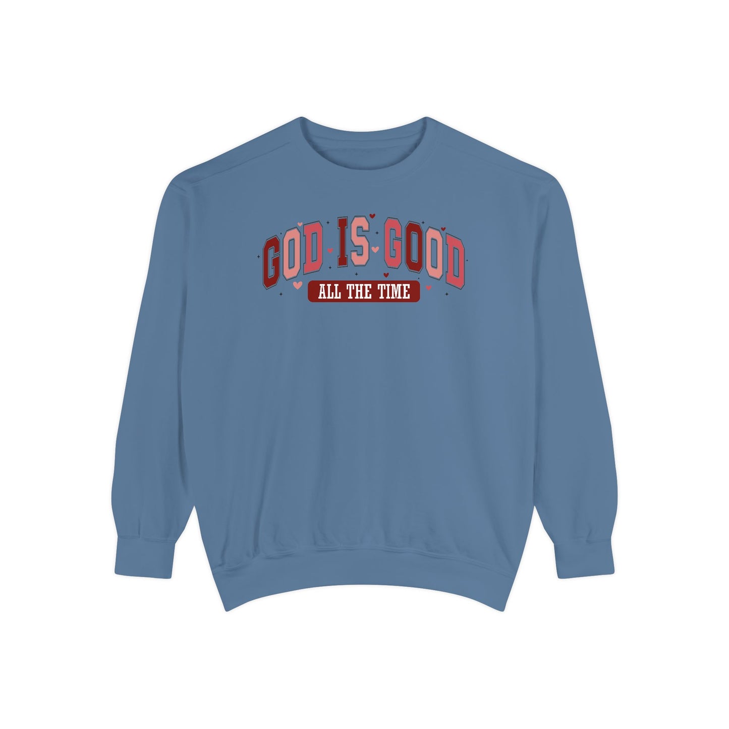 God is Good Garment-Dyed Sweatshirt - Faith-Inspired Apparel