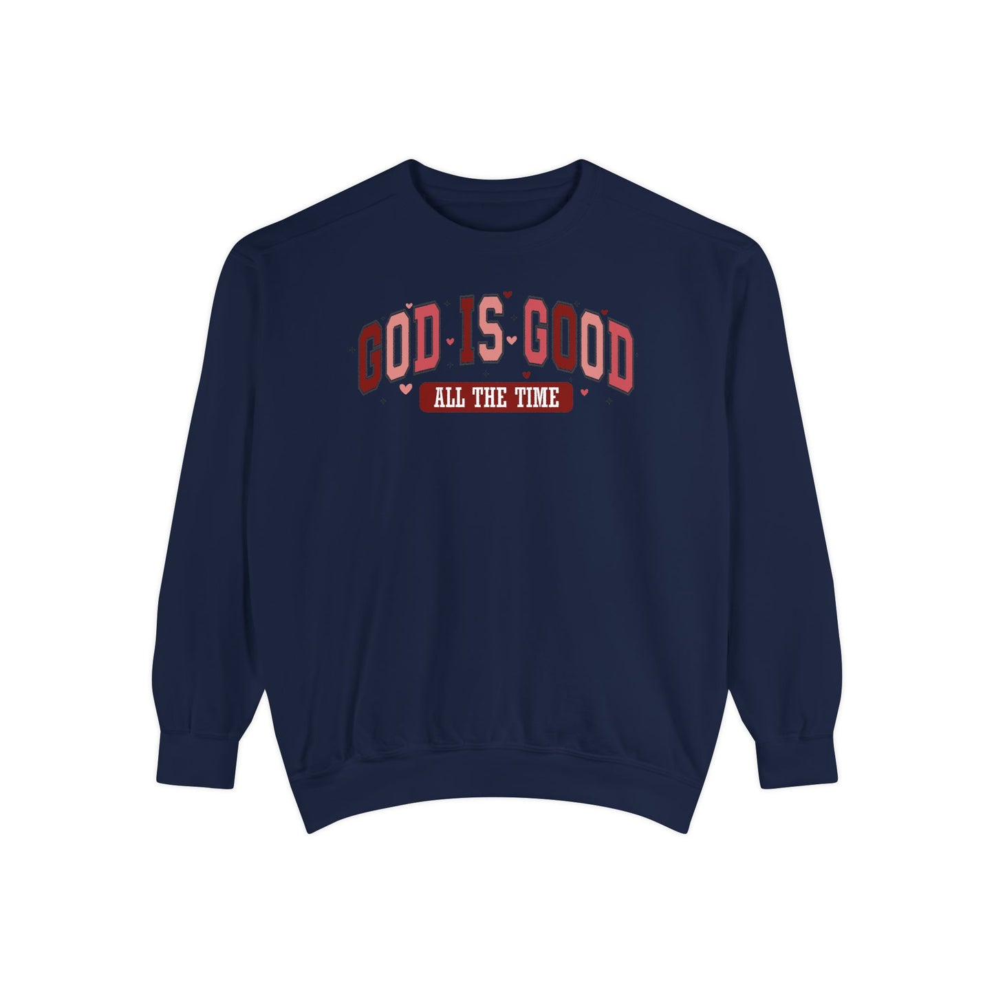 God is Good Garment-Dyed Sweatshirt - Faith-Inspired Apparel