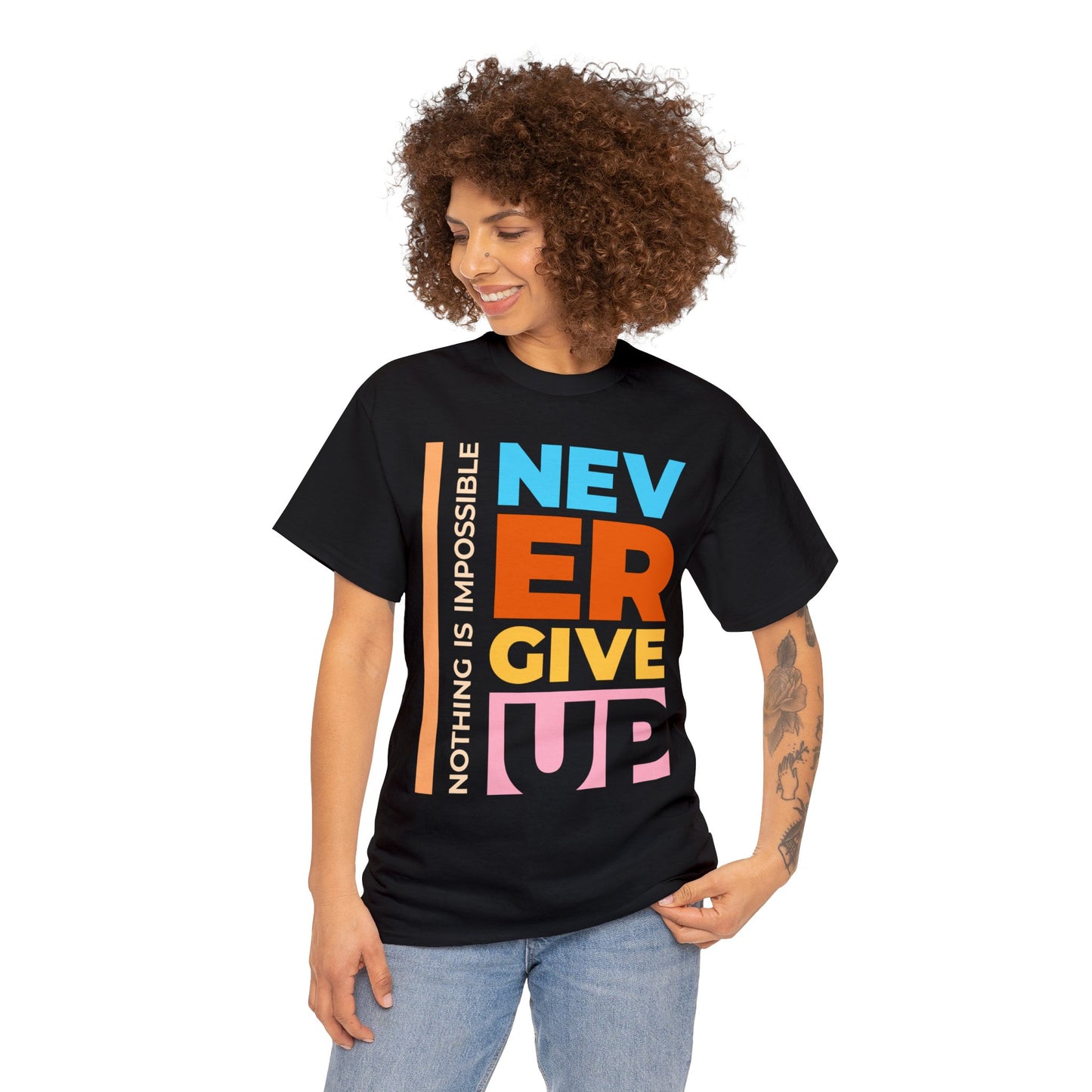 never give up Heavy Cotton Tee
