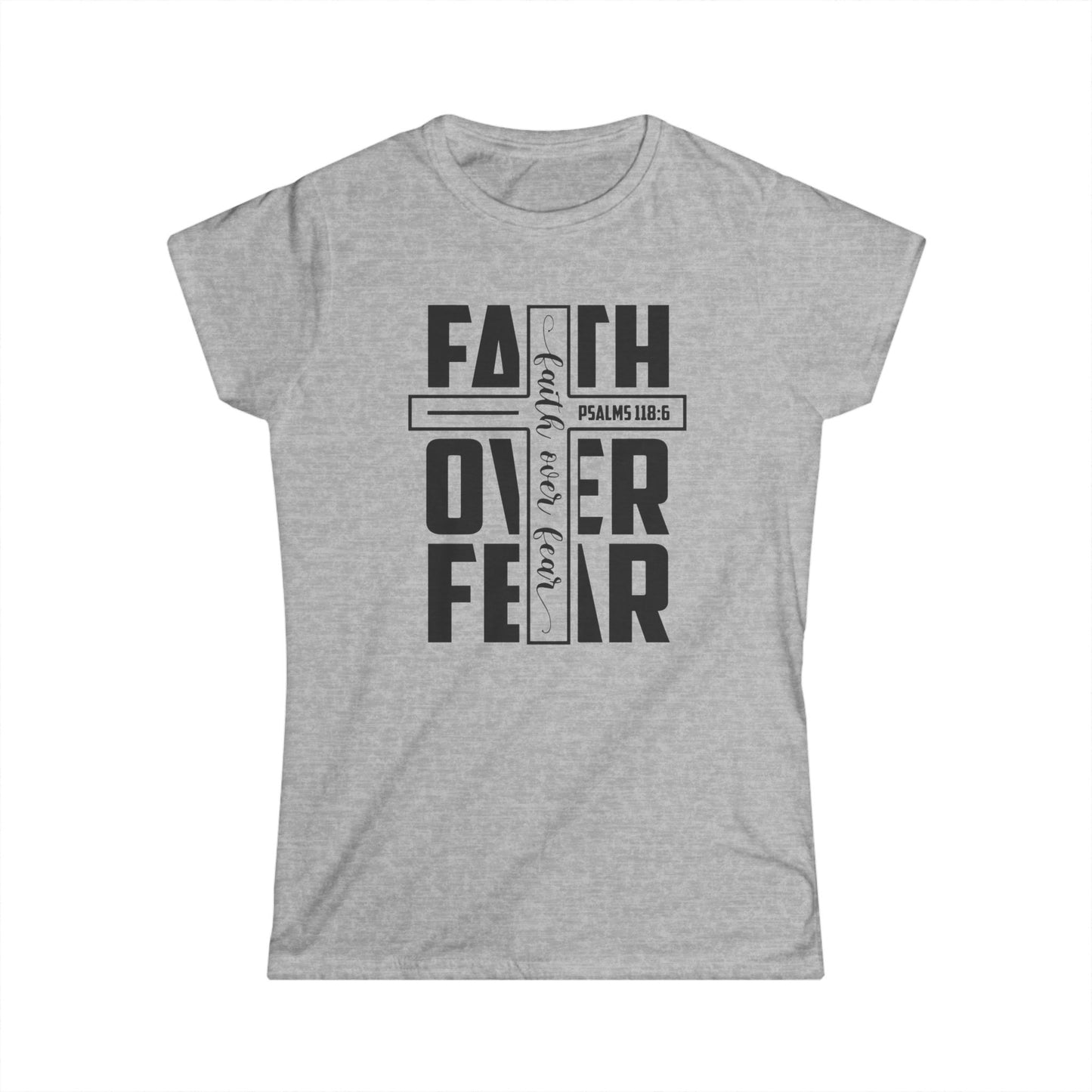 Faith Over Fear Women's Softstyle Tee - Inspirational T-Shirt for Everyday Wear, Christian Faith Apparel, Gift for Her, Bible Verse Shirt