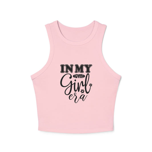 'In My Girl Era' Women’s Micro Rib Racer Tank Top - Trendy Casual Wear for Confident Women
