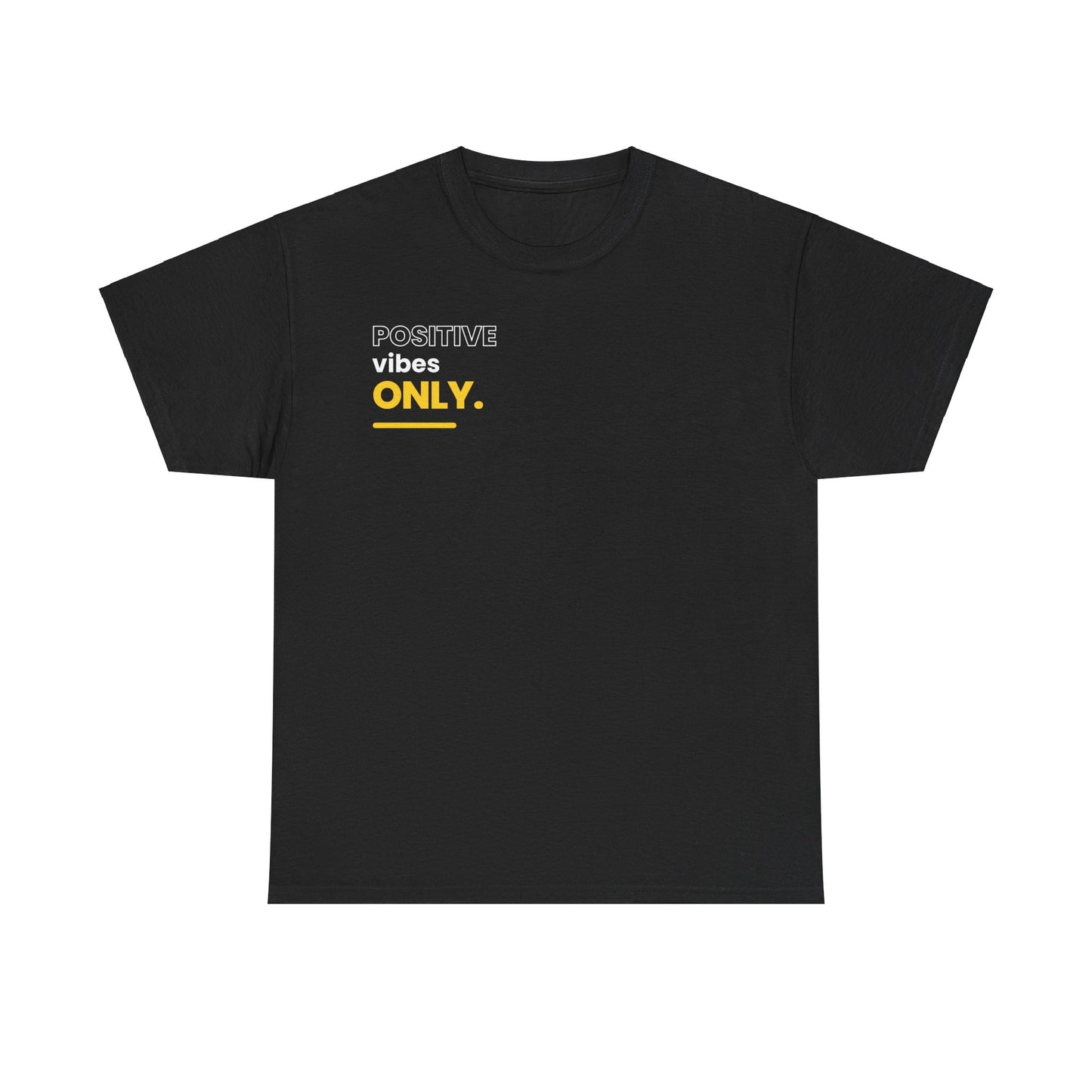 positive vibes only Heavy Cotton Tee