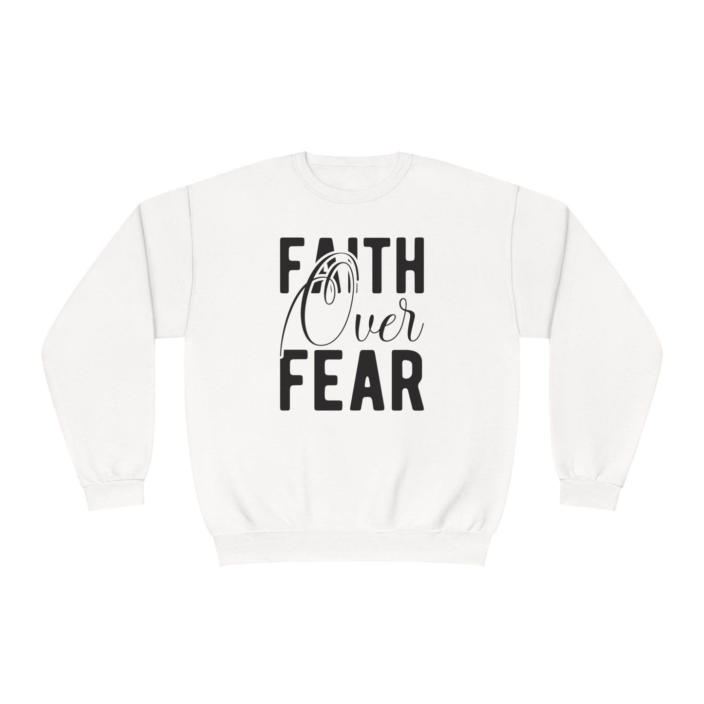 faith over fear NuBlend® Crewneck Sweatshirt
