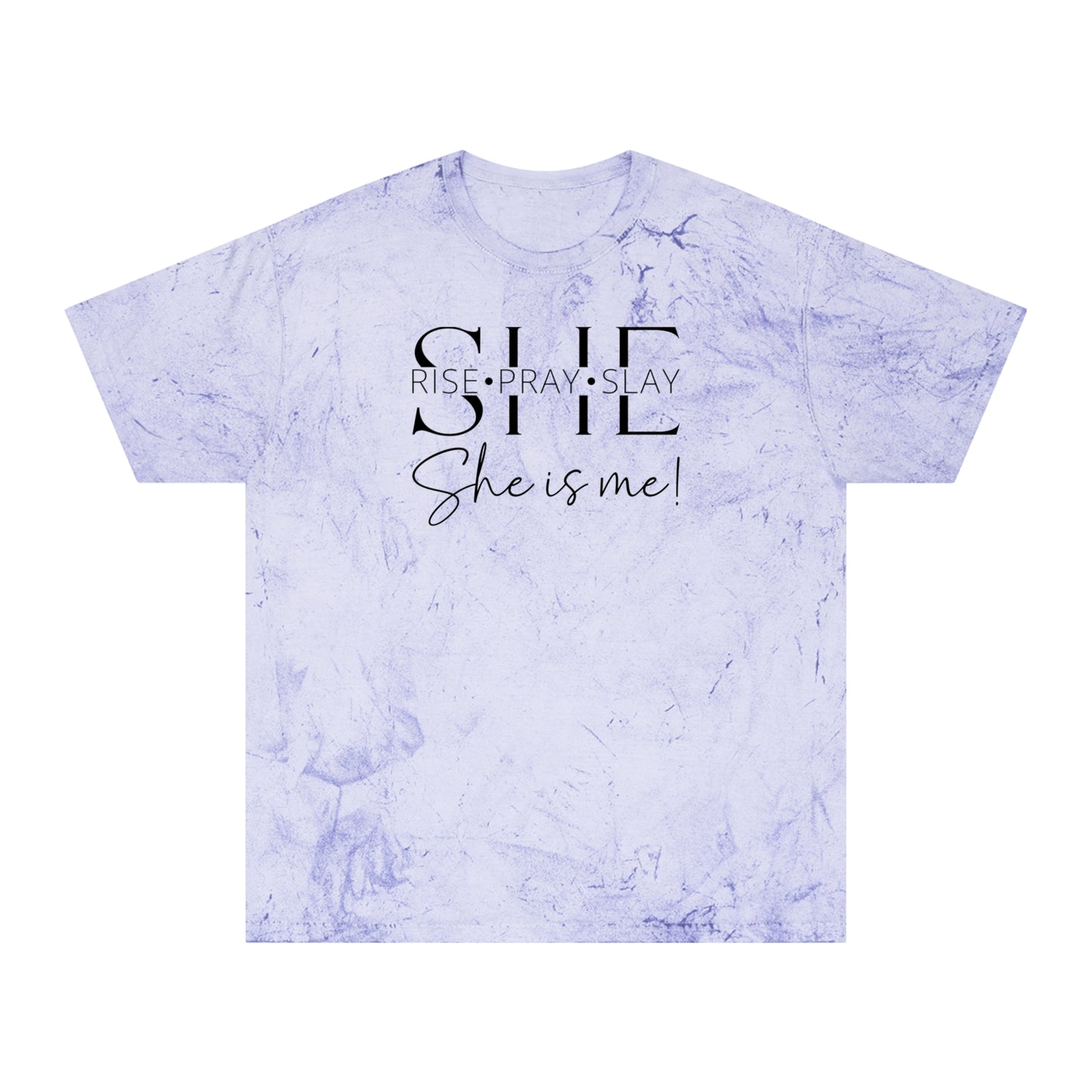 she rise pray slay Color Blast T-Shirt