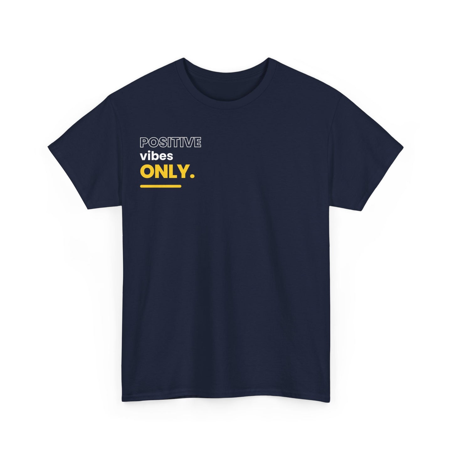 positive vibes only Heavy Cotton Tee